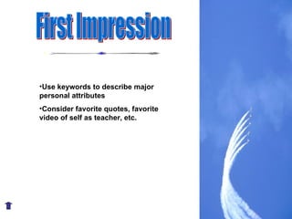First Impression ,[object Object],[object Object]
