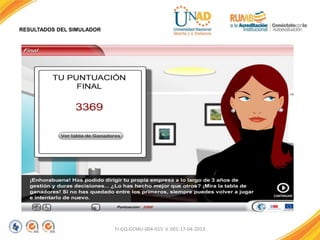 RESULTADOS DEL SIMULADOR
FI-GQ-GCMU-004-015 V. 001-17-04-2013
 