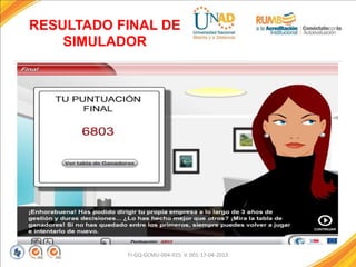 RESULTADO FINAL DE
SIMULADOR
FI-GQ-GCMU-004-015 V. 001-17-04-2013
 