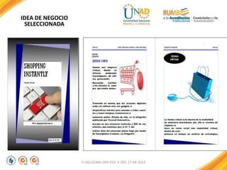 FI-GQ-GCMU-004-015 V. 001-17-04-2013
IDEA DE NEGOCIO
SELECCIONADA
 