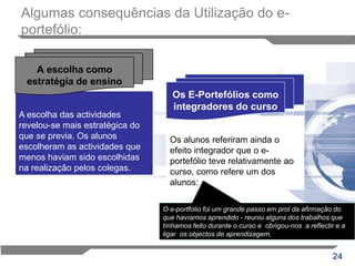  Sentiram-se sobrecarregados pelo número de temas;