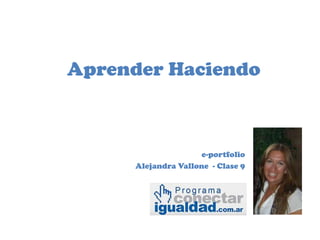 Aprender Haciendo e-portfolio Alejandra Vallone  - Clase 9 