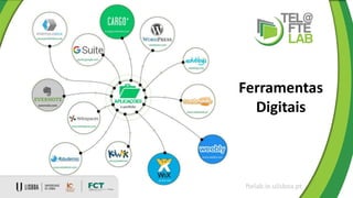 Ferramentas
Digitais
ftelab.ie.ulisboa.pt
 