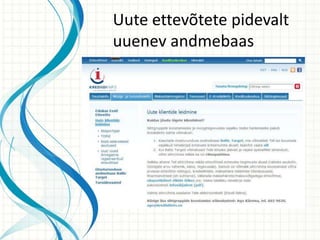 Uute ettevõtete pidevalt
uuenev andmebaas
 