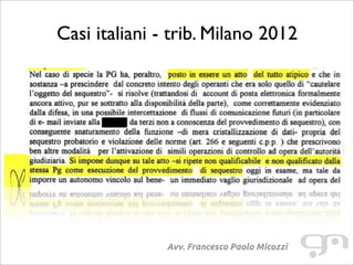 Casi italiani - trib. Milano 2012
Avv. Francesco Paolo Micozzi
 