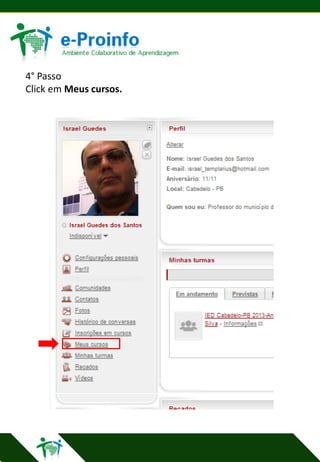 4° Passo
Click em Meus cursos.

 