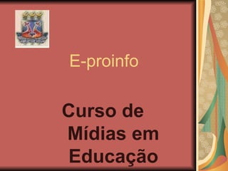 E-proinfo Curso de  Mídias em Educação 