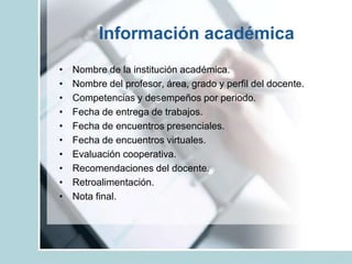 Información académicaNombre de la institución académica.