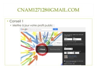 [email_address] Conseil 1 Mettre à jour votre profil public : 