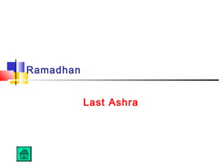 Ramadhan
Last Ashra
 