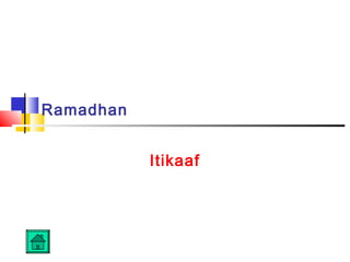 Ramadhan
Itikaaf
 