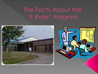 The Facts About the “E-Rate” Program 
