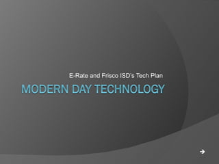 E-Rate and Frisco ISD’s Tech Plan   