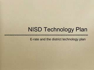 NISD Technology Plan ,[object Object]