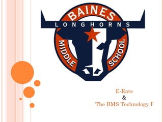 E rate and the bms technology plan