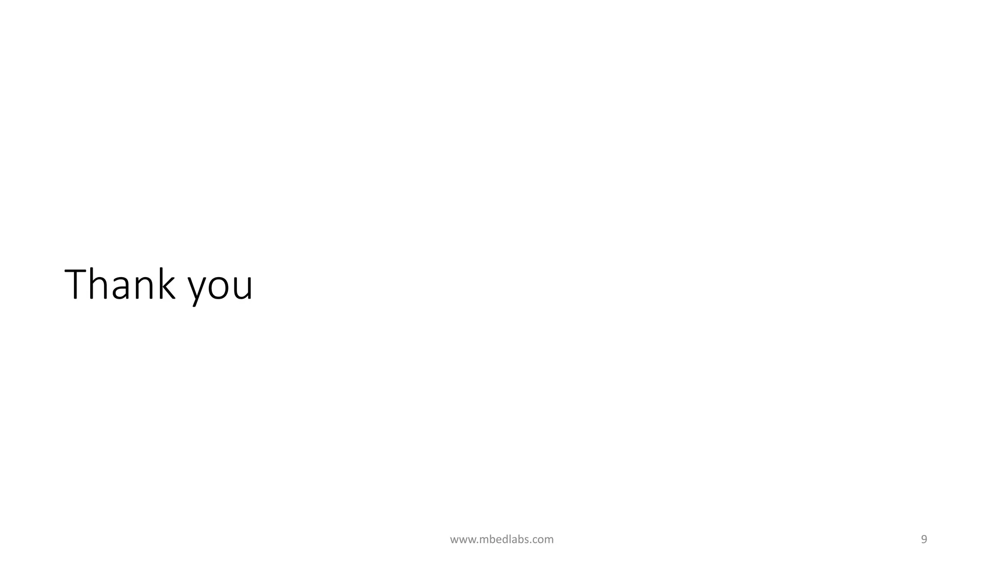 Thank you
www.mbedlabs.com 9
 