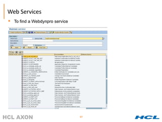 Web Services
   To find a Webdynpro service




                                  97
 