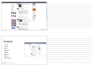 Facebook
- socio ad’s
- fan page
- groups
- eventpages
- infiltratie
- applicaties
- widgets
- policy & privacy
 