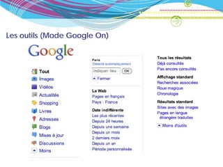Les outils (Mode Google On)
 