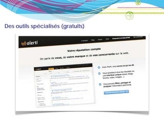 Des outils spécialisés (gratuits)
 