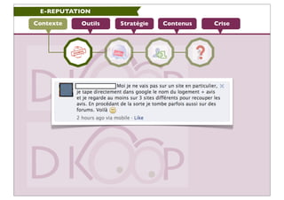 E-REPUTATION

Contexte   Outils   Stratégie   Contenus   Crise
 
