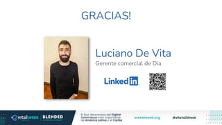 Luciano De Vita
Gerente comercial de Dia
GRACIAS!
 