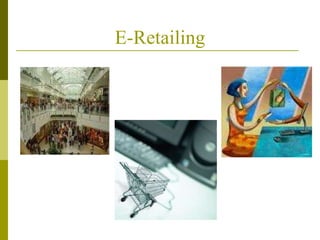 E-Retailing 