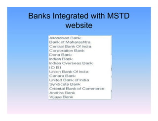 Banks Integrated with MSTD
website

 