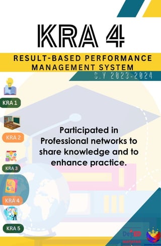 Participated in
Professional networks to
share knowledge and to
enhance practice.
 