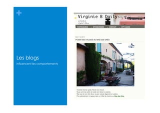 +
Les blogs
influencent les comportements
 