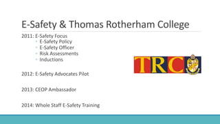 E-safety advocates - working with young people to raise awareness by Emma  Hadfield, Thomas Rotherham College | PPT