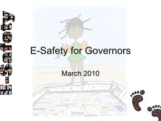 E-Safety for Governors March 2010 