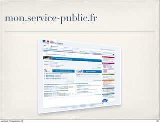 mon.service-public.fr




vendredi 21 septembre 12    26
 