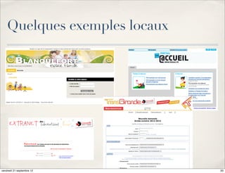 Quelques exemples locaux




vendredi 21 septembre 12       33
 