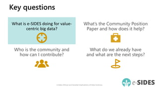 "Towards Value-Centric Big Data" e-SIDES Workshop - Slide-deck