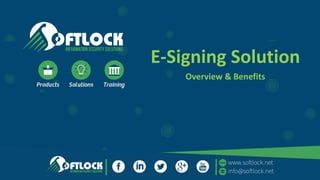 E-Signing Solution
Overview & Benefits
 