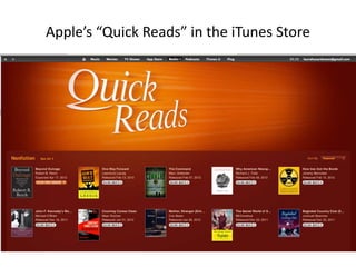 Apple’s “Quick Reads” in the iTunes Store
 