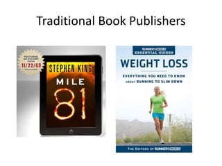 Traditional Book Publishers
 
