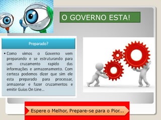 O GOVERNO ESTA!
 