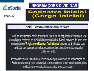 INFORMAÇÕES DIVIDIDAS
Página 5
 