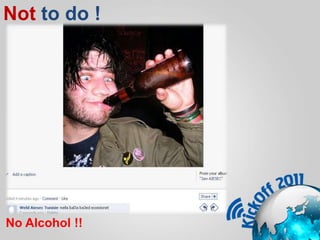 Not to do !No Alcohol !!