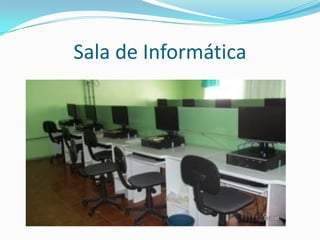 Sala de Informática
 