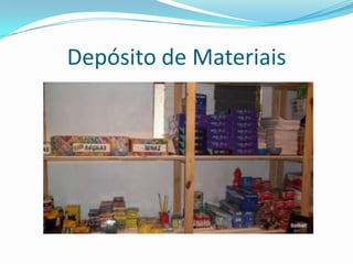 Depósito de Materiais
 