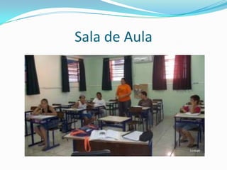 Sala de Aula
 