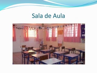 Sala de Aula
 