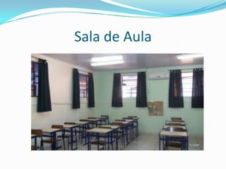 Sala de Aula
 