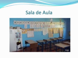 Sala de Aula
 