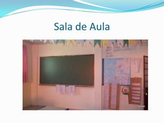 Sala de Aula
 