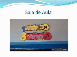 Sala de Aula
 