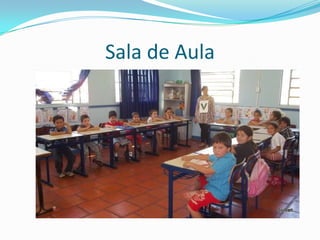Sala de Aula
 
